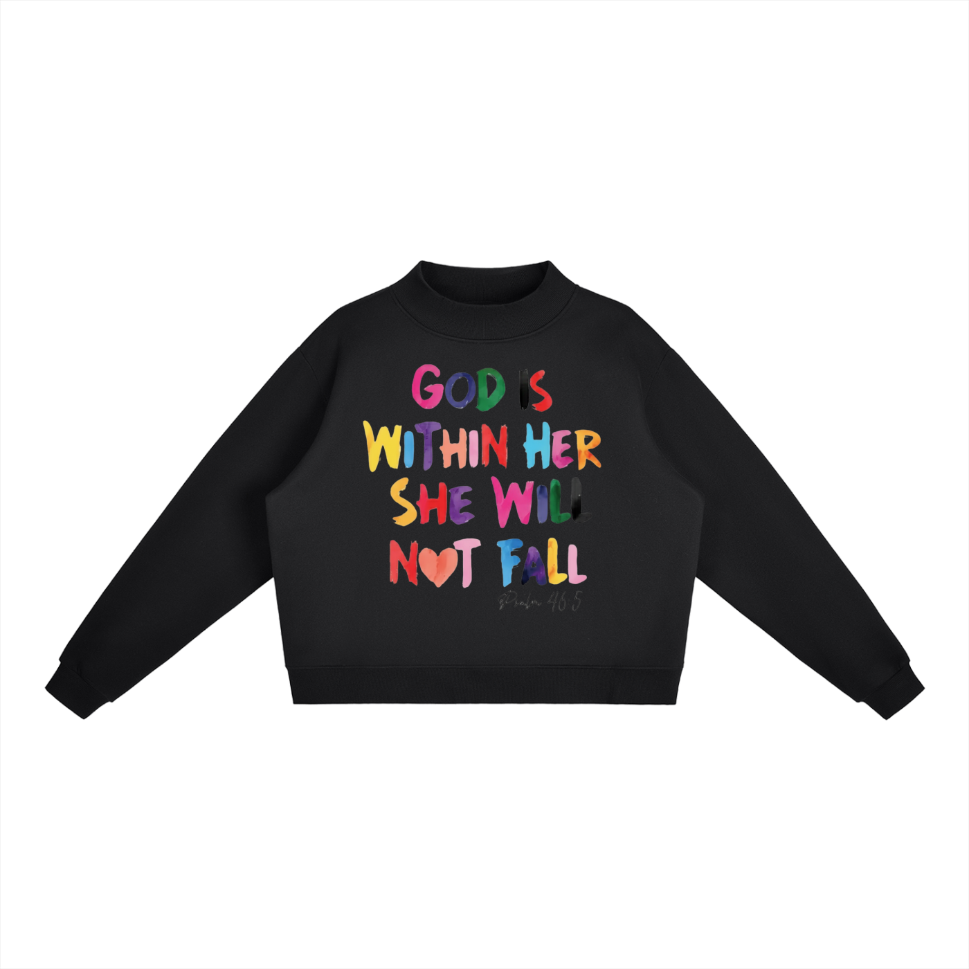 Re-Build She Will Not Fall Essential Fleece Mock-Neck Crew Sweatshirt