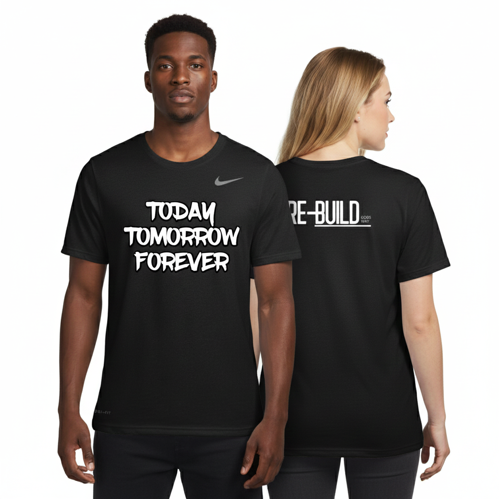 RE-BUILD TODAY TOMOMRROW AND FOREVER